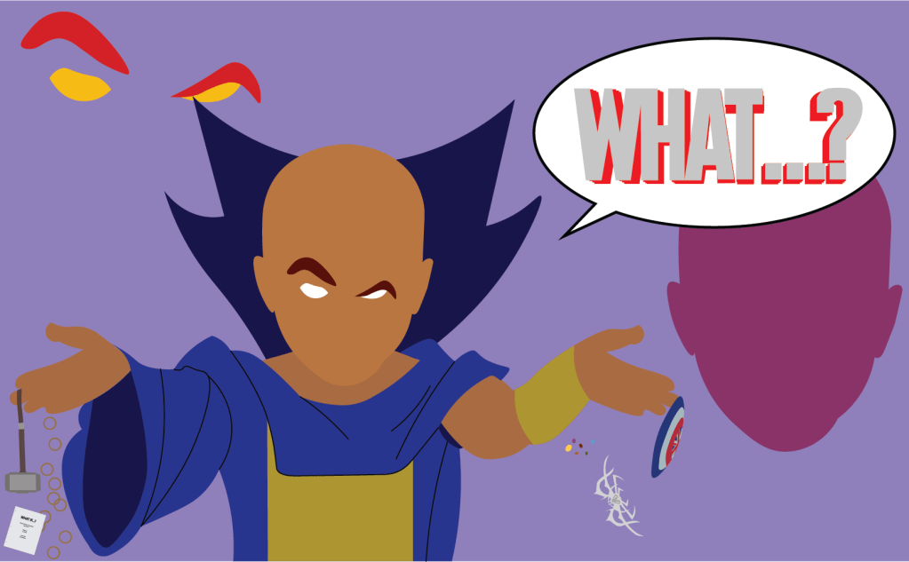 The problem with “What If…?”